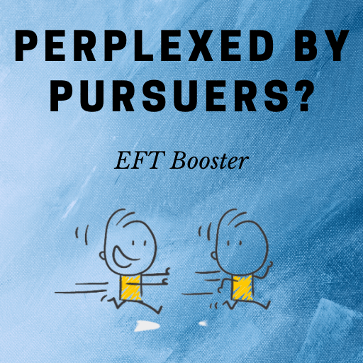 Perplexed By Persuers - EFT Booster